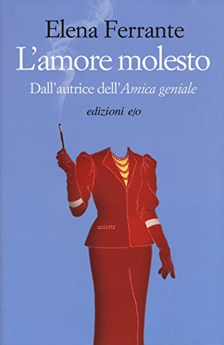 L'amore molesto L'amore molesto von E/O Edizioni Srl