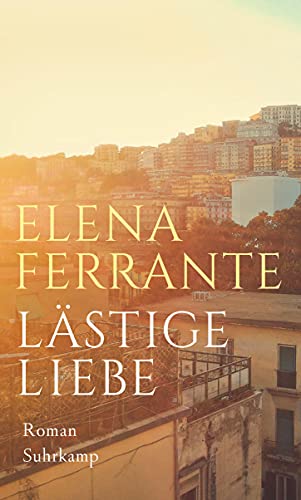 Lästige Liebe: Roman Lästige Liebe: Roman