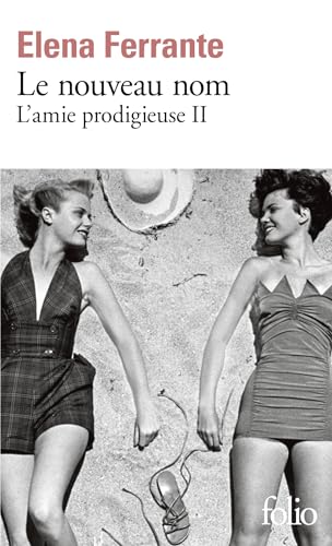 Le nouveau nom. L'amie prodigieuse 2: L'amie prodigieuse II. Jeunesse