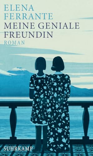 Meine geniale Freundin: Band 1 der Neapolitanischen Saga (Kindheit und frühe Jugend) | Das beste Buch des 21. Jahrhunderts (New York Times) (Neapolitanische Saga)