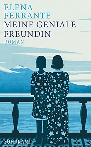 Meine geniale Freundin: Band 1 der Neapolitanischen Saga (Kindheit und frühe Jugend) | Das beste Buch des 21. Jahrhunderts (New York Times) (Neapolitanische Saga)