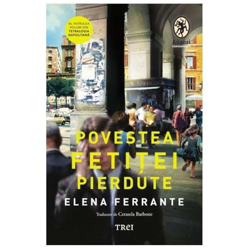 Povestea Fetitei Pierdute. Tetralogia Napolitana, Vol. 4 von Trei