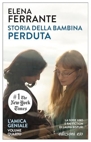 Storia della bambina perduta. L'amica geniale: maturità, vecchiaia (Dal mondo) von E/O Edizioni Srl