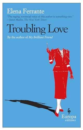 Troubling Love: A Novel von Europa Editions