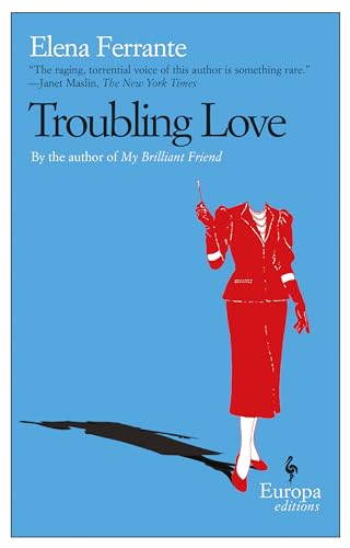 Troubling Love: A Novel Troubling Love: A Novel