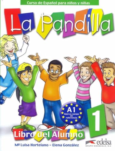 La Pandilla: Band 1 - Curso de Español para niños y niñas: Libro del Alumno, Cuaderno de Actividades: Libro del alumno + Cuaderno de ejercicios 1 (Métodos - Niños - La pandilla - Nivel A1) von FRAUS