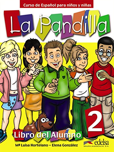 La Pandilla: Band 2 - Curso de Español para niños y niñas: Libro del Alumno, Cuaderno de Actividades: Libro del alumno + Cuaderno de ejercicios 2 (Métodos - Niños - La pandilla - Nivel A2) von FRAUS
