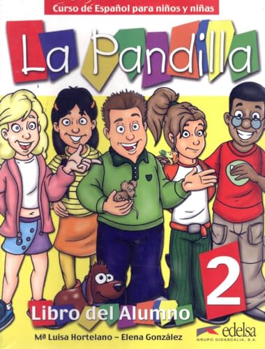 La Pandilla: Band 2 - Curso de Español para niños y niñas: Libro del Alumno, Cuaderno de Actividades: Libro del alumno + Cuaderno de ejercicios 2 (Métodos - Niños - La pandilla - Nivel A2) von FRAUS