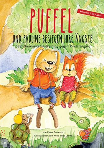Puffel und Pauline besiegen ihre Ängste: Selbstbewusstseinstraining gegen Kinderängste (Puffel darf Fehler machen)