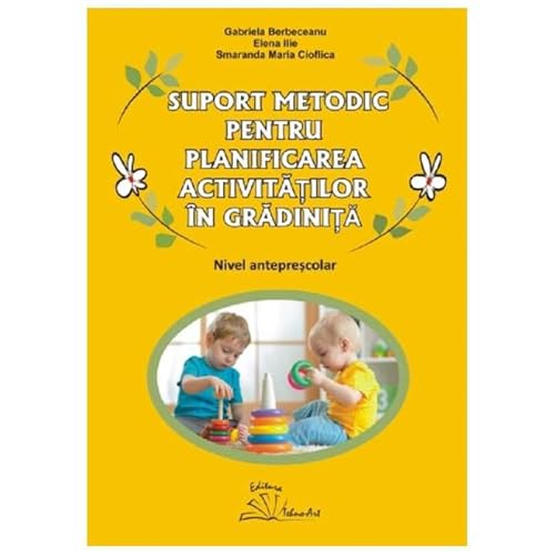 Suport Metodic Pentru Planificarea Activitatilor In Gradinita. Nivel Anteprescolar