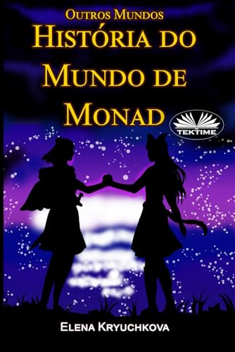 Outros Mundos. História do Mundo de Monad von Tektime