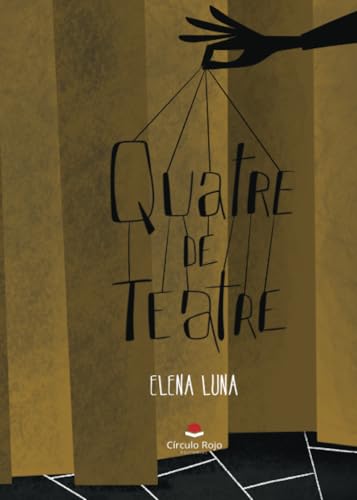 Quatre de teatre von Grupo Editorial Círculo Rojo SL