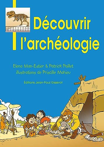 Découvrir l'archéologie