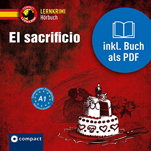 El sacrificio: Spanisch A1 (Compact Lernkrimi Hörbuch)