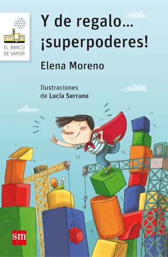 Y de regalo-- ¡superpoderes! (El Barco de Vapor Blanca, Band 145)