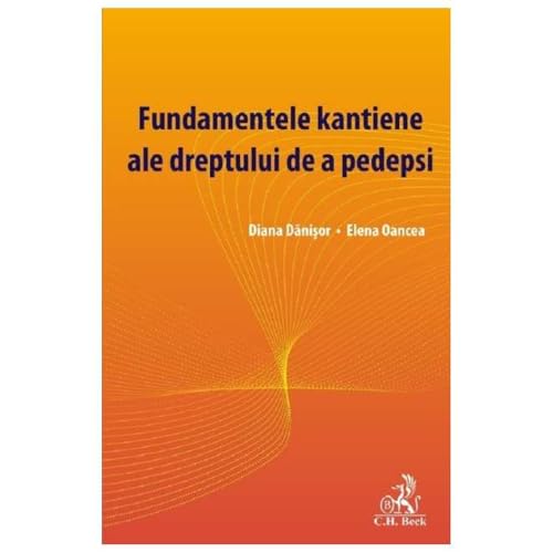 Fundamentele Kantiene Ale Dreptului De A Pedepsi von C.H. Beck
