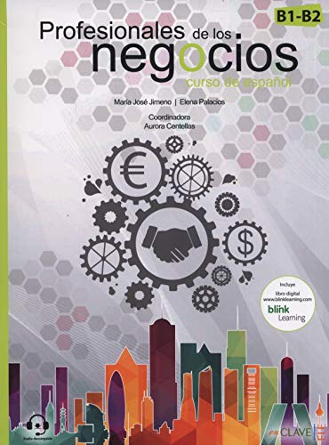 Profesionales de los negocios(B1-B2 Curso de espanol: Libro del alumno + Cuaderno de actividades + audi