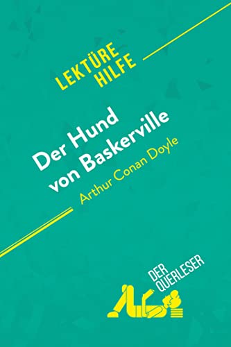 Der Hund von Baskerville von Arthur Conan Doyle (Lektürehilfe): Detaillierte Zusammenfassung, Personenanalyse und Interpretation