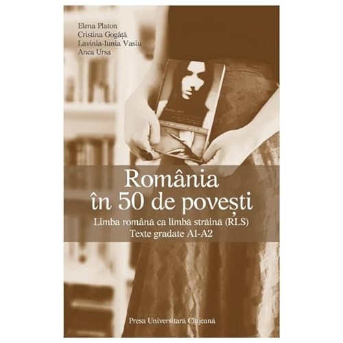 Romania In 50 De Povesti. Limba Romana Ca Limba Straina (Rls)
