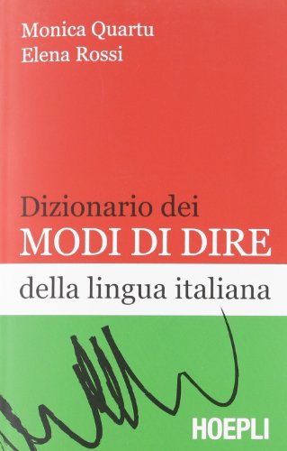 Dizionario dei modi di dire della lingua italiana (Dizionari monolingue)