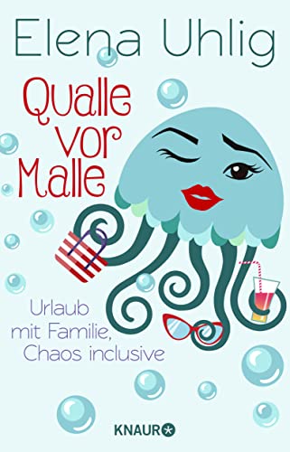 Qualle vor Malle: Urlaub mit Familie, Chaos inclusive von Droemer Knaur*