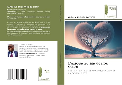 L'Amour au service du c¿ur: Les défis entre les amours, le c¿ur et la conscience von Éditions Muse