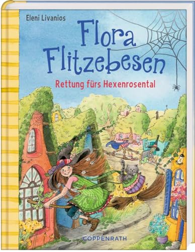 Flora Flitzebesen (Bd. 4): Rettung fürs Hexenrosental von COPPENRATH, MÜNSTER