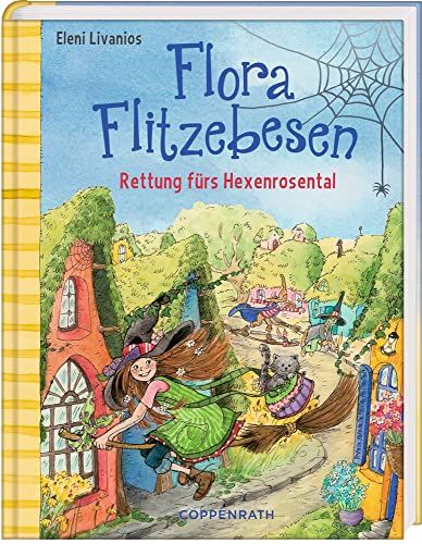 Flora Flitzebesen (Bd. 4): Rettung fürs Hexenrosental von COPPENRATH, MÜNSTER