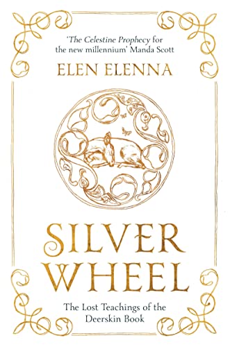 Silver Wheel: The Lost Teachings of the Deerskin Book von Head of Zeus