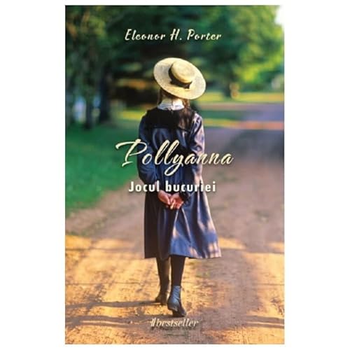Pollyanna. Jocul Bucuriei von Bestseller