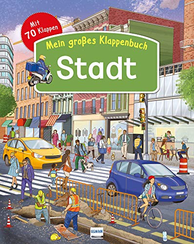 Klappenbuch - Stadt: Entdeckerbuch mit über 70 Klappen und spannenden Sachinformationen