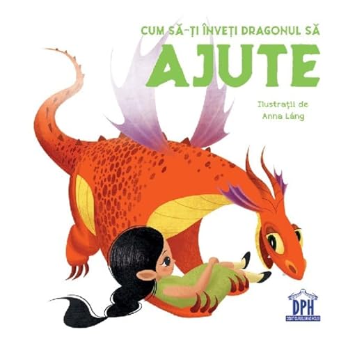 Cum Sa-Ti Inveti Dragonul Sa Ajute von Didactica Publishing House