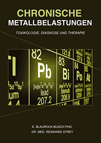 Chronische Metallbelastungen: Toxikologie, Diagnose und Therapie von Books on Demand