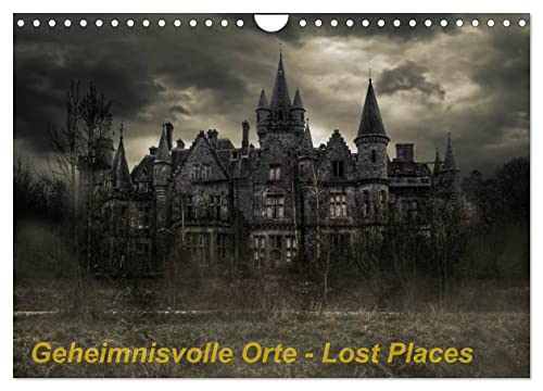 Geheimnisvolle Orte - Lost Places (Wandkalender 2024 DIN A4 quer), CALVENDO Monatskalender von CALVENDO