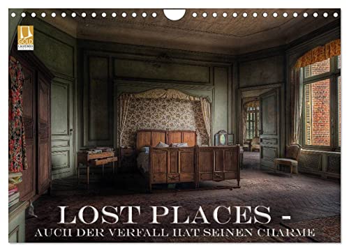 Lost Places - Auch der Verfall hat seinen Charme (Wandkalender 2024 DIN A4 quer), CALVENDO Monatskalender