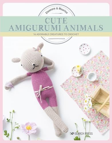 Cute Amigurumi Animals: 16 Adorable Creatures to Crochet von Search Press