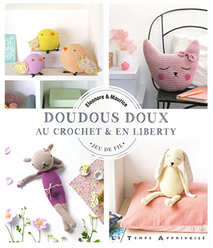 Doudous doux au crochet & en liberty von LTA