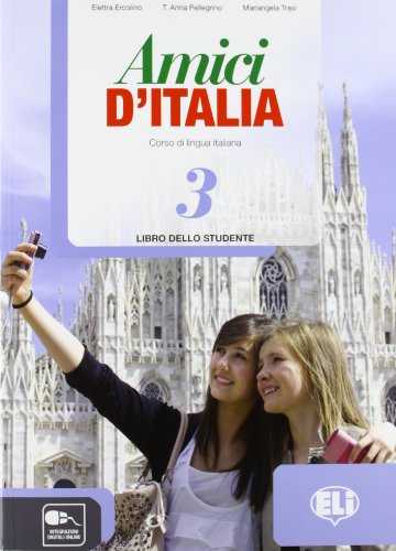 Amici d'Italia: Libro dello studente + libro digitale von EUROPEAN SCHOOLBOOKS LTD