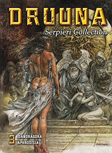 Druuna. Serpieri collection. Mandragora. Aphrodisia (Vol. 3) von Lo Scarabeo