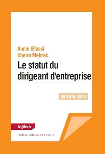 le statut du dirigeant d entreprise le statut du dirigeant d entreprise von LEGITECH