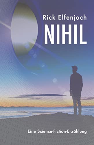 NIHIL: Eine Science-Fiction-Erzählung von Reischl, Roland