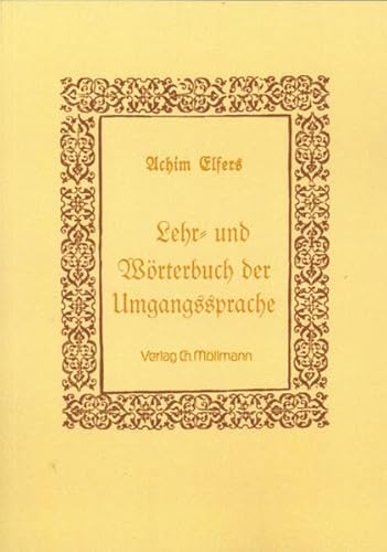 Lehr- und Wörterbuch der Umgangssprache: Mit etwa 3600 Stichworten