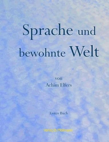 Sprache und bewohnte Welt: Erstes Buch