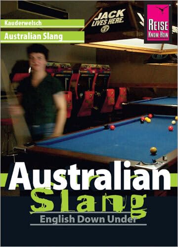 Reise Know-How Sprachführer Australian Slang - English Down Under: Kauderwelsch-Band 48