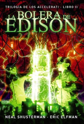 Accelerati 2. La bolera de Edison: Trilogía de los Accelerati, 2 (LITERATURA JUVENIL - Narrativa juvenil) von ANAYA INFANTIL Y JUVENIL