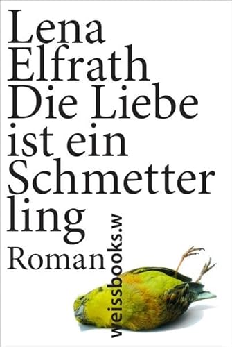 Die Liebe ist ein Schmetterling: Roman