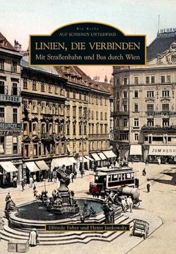 Linien, die verbinden: Mit Straßenbahn und Bus durch Wien