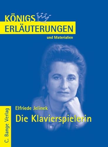 Königs Erläuterungen und Materialien, Bd.471, Die Klavierspielerin