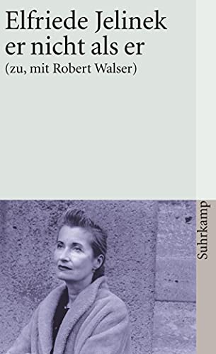 er nicht als er (zu, mit Robert Walser): Ein Stück (suhrkamp taschenbuch) von Suhrkamp Verlag