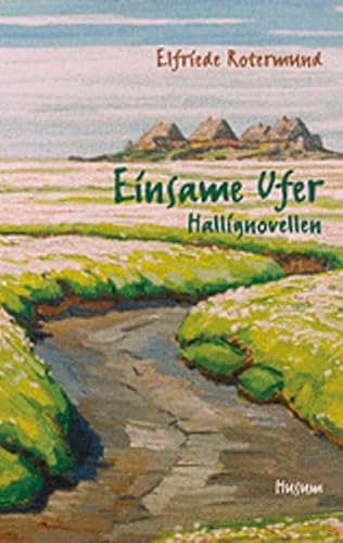 Einsame Ufer. Hallignovellen von Husum Verlag